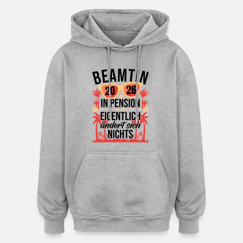 Fonctionnaire retraité Retraité retraité 2026 - Sweat à capuche oversize unisexe - gris chiné