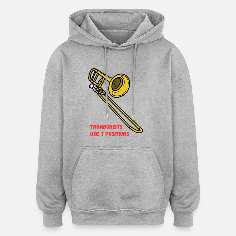 Trombonists_use_7_positions - Sweat à capuche oversize unisexe - gris chiné