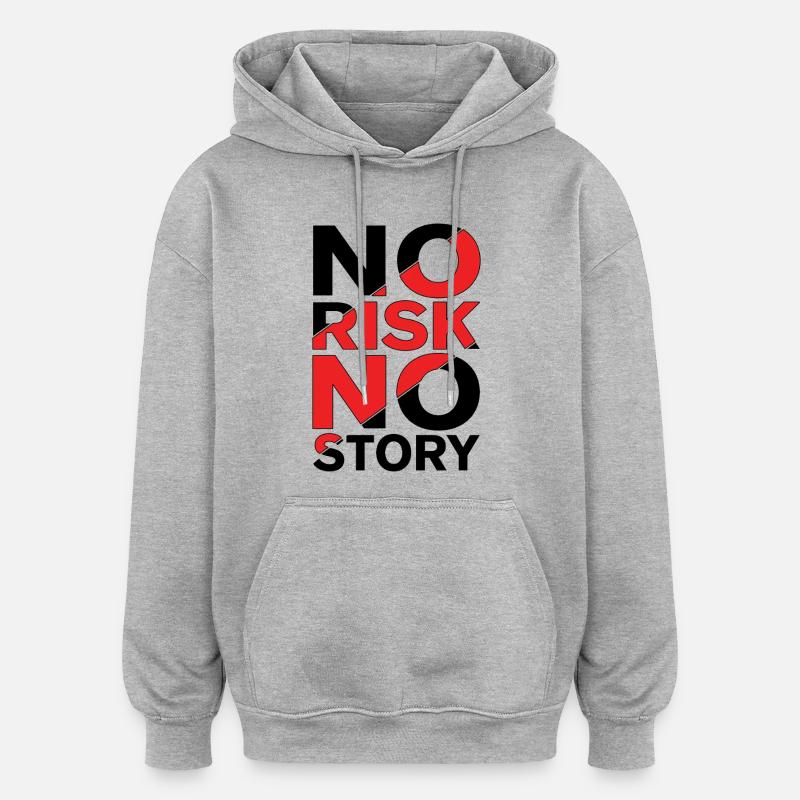 Pas de risque, pas d’histoire - Sweat à capuche oversize unisexe - gris chiné