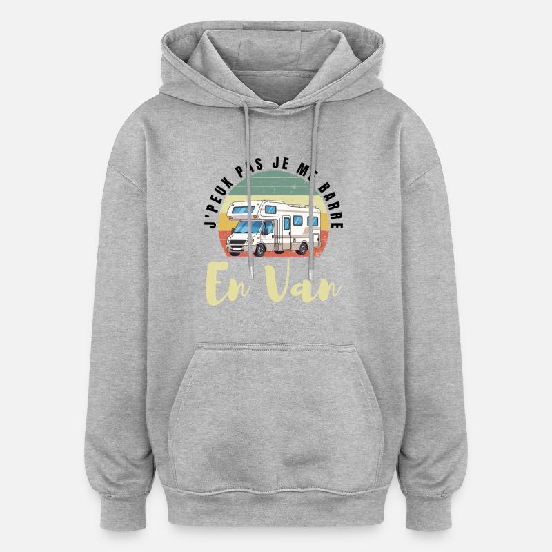 j'peux pas j'me barre en Van - Sweat à capuche oversize unisexe - gris chiné