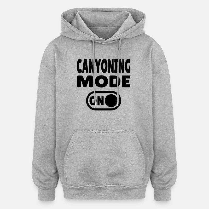 Canyoning Mode ON – Schalter auf Adrenalin - Oversized Unisex Hoodie - Grau meliert