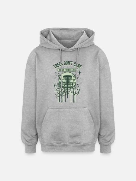 Trees Dont Care About Your Feelings Disc Golf - Oversized Unisex Hoodie - heather grey