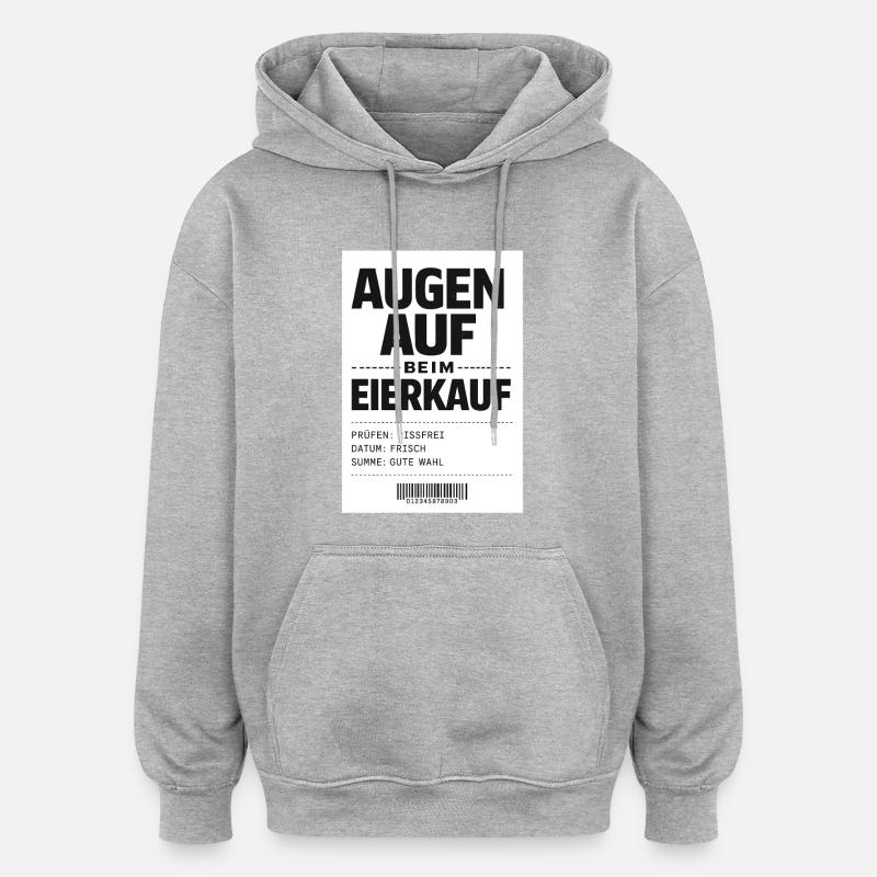 Augen auf beim Eierkauf - Oversized Unisex Hoodie - Grau meliert
