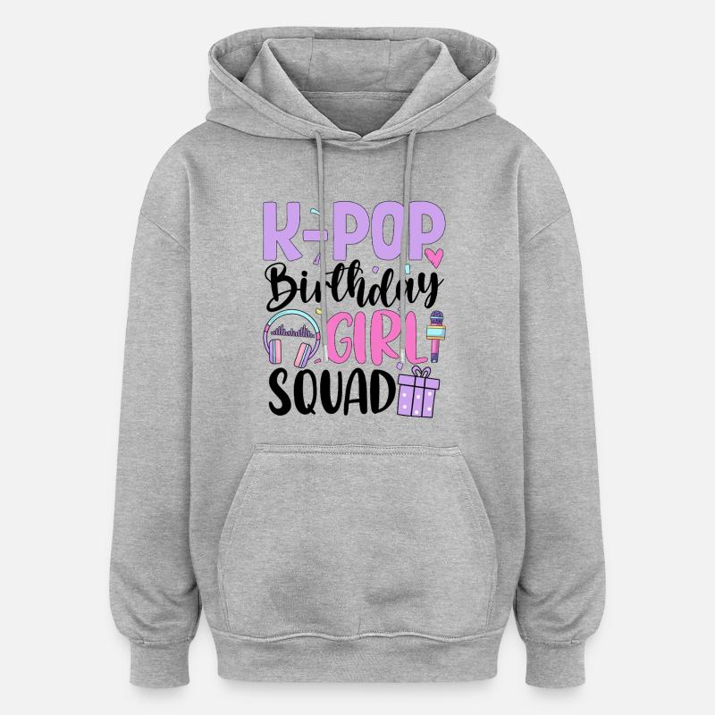 Équipe des filles d’anniversaire K Pop - Sweat à capuche oversize unisexe - gris chiné