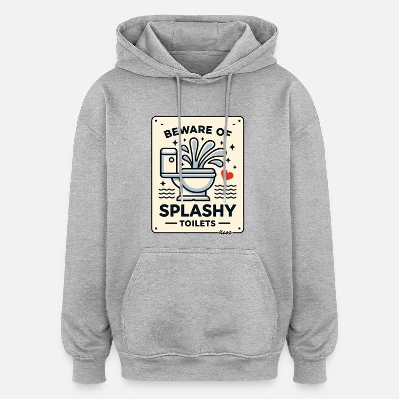 Attention au panneau des toilettes éclaboussantes - Sweat à capuche oversize unisexe - gris chiné
