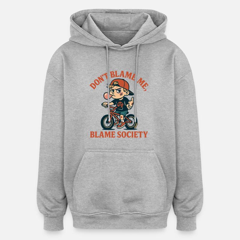 Ne blâme pas la société - Sweat à capuche oversize unisexe - gris chiné