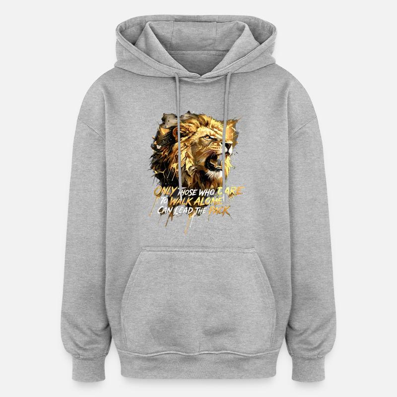 Citation du Lion Oser Marcher Seul - Sweat à capuche oversize unisexe - gris chiné