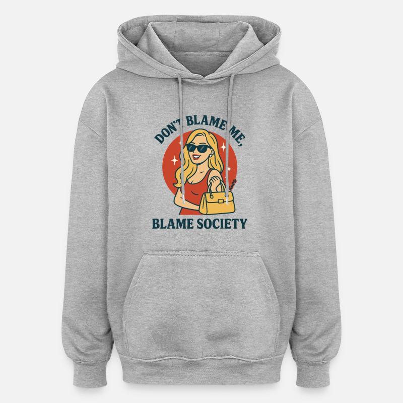 Ne blâme pas la société - Sweat à capuche oversize unisexe - gris chiné