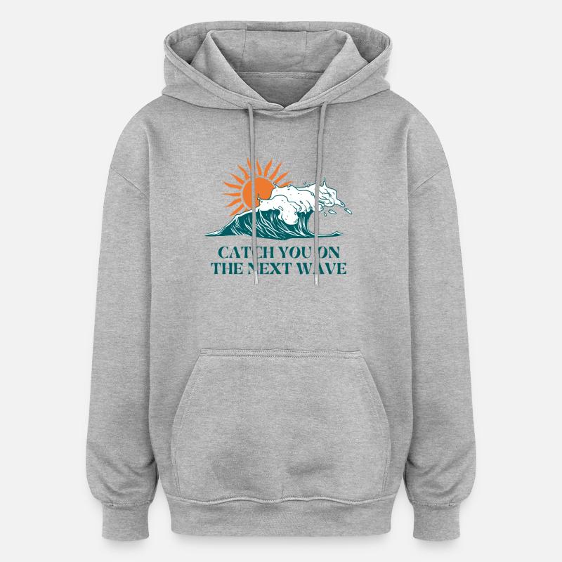 Next Wave Solar Surf Slogan - Oversized Unisex Hoodie - heather grey