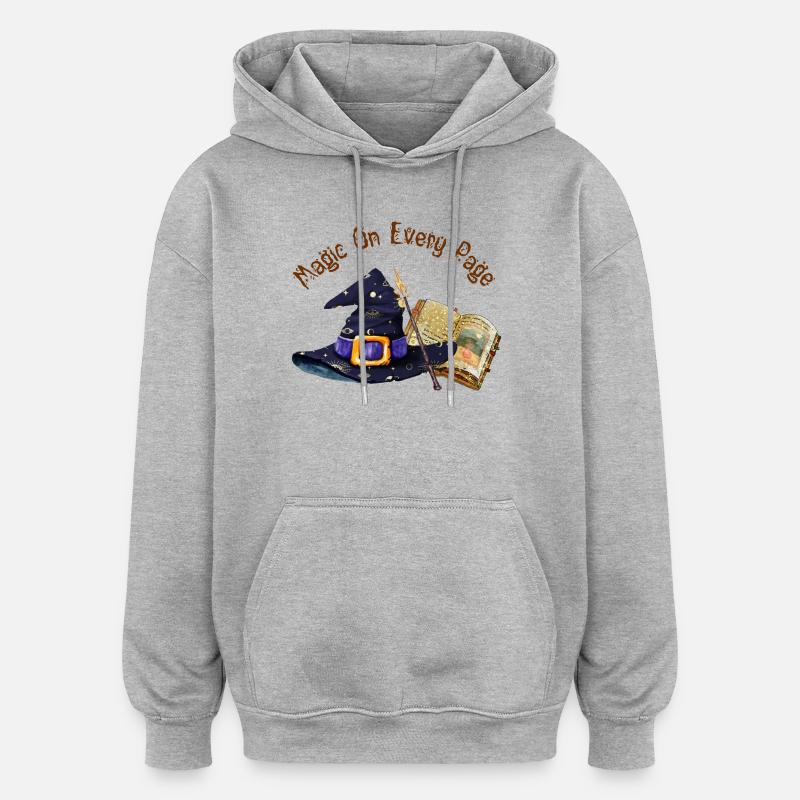 Magic Is On Every Page  - Oversized Unisex Hoodie - heather grey
