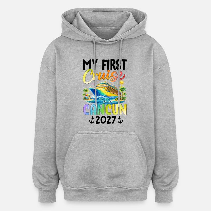 Ma première croisière Cancún 2027 - Sweat à capuche oversize unisexe - gris chiné