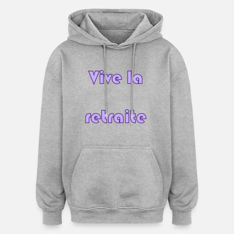 RETRAITE. RETRAITE. RETRAITEE. RETRAITE - Sweat à capuche oversize unisexe - gris chiné