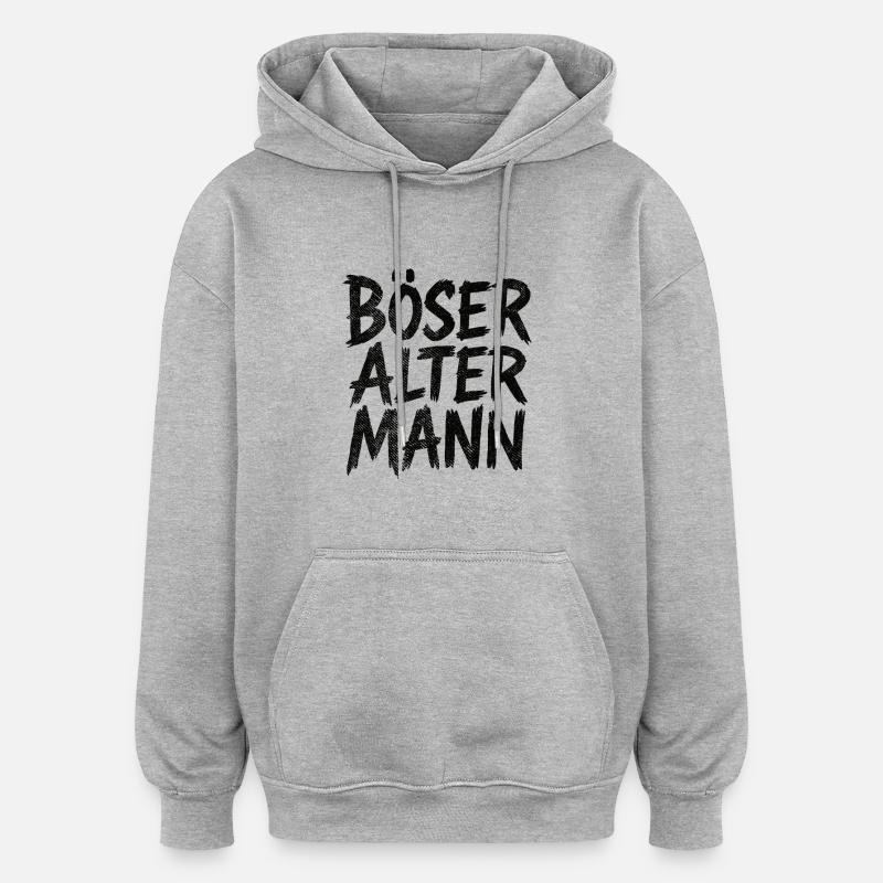 Böser alter Mann – freches Statement - Oversized Unisex Hoodie - Grau meliert