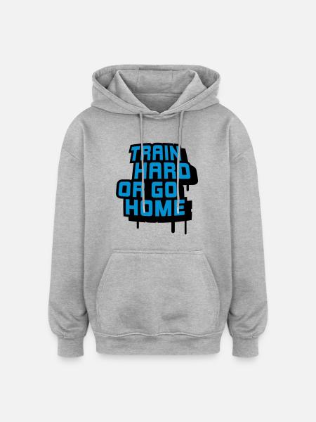 train_hard_or_go_home__f2 - Oversized Unisex Hoodie - heather grey