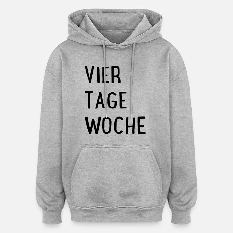 Four days a week - Oversized Unisex Hoodie - heather grey