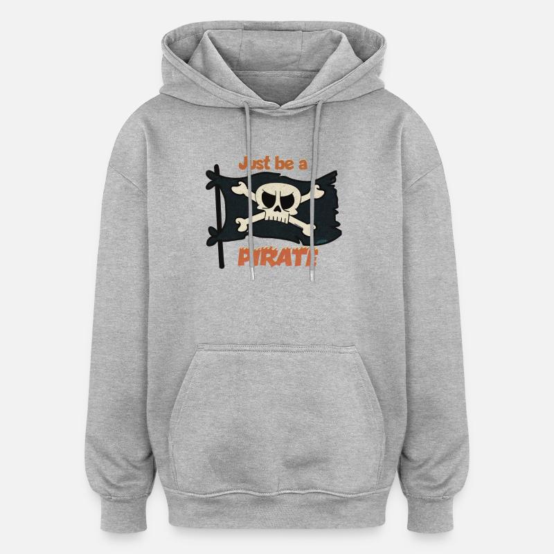 Just Be A Pirate - Oversized Unisex Hoodie - Grau meliert
