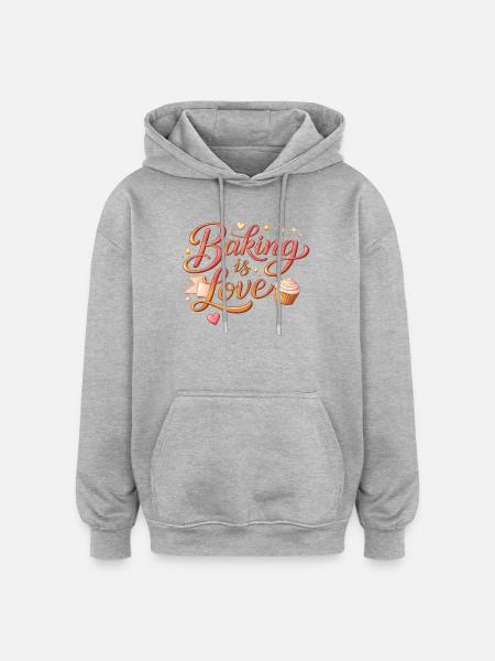 Baking is Love Baking Saying Design - Oversized Unisex Hoodie - heather grey