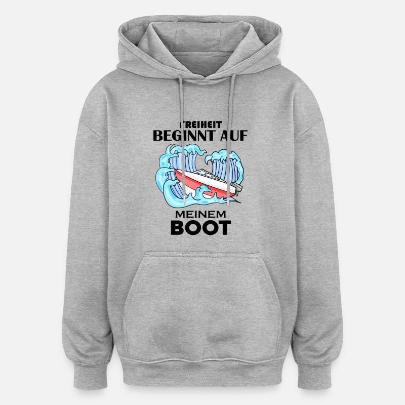 Boot Spruch Geschenk - Oversized Unisex Hoodie - Grau meliert