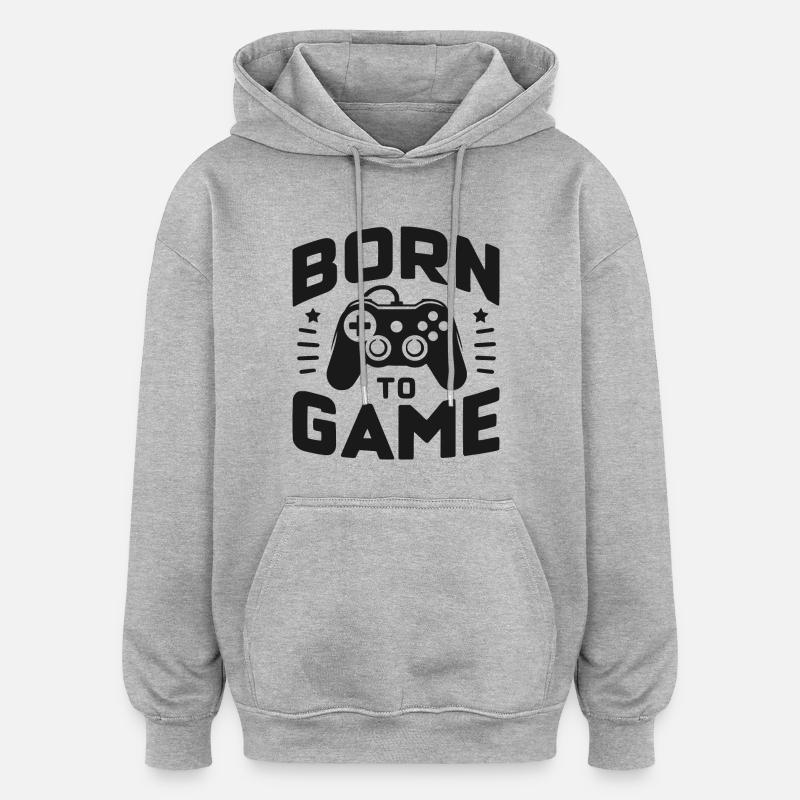Né pour le jeu - Sweat à capuche oversize unisexe - gris chiné