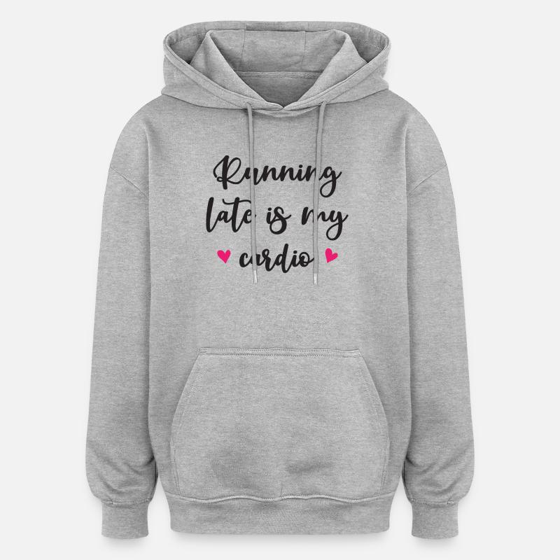 Courir tard est mon cardio - Sweat à capuche oversize unisexe - gris chiné