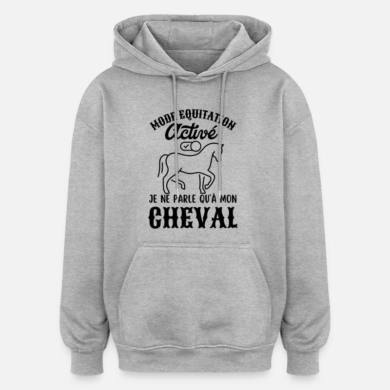 Mode équitation activé - Sweat à capuche oversize unisexe - gris chiné