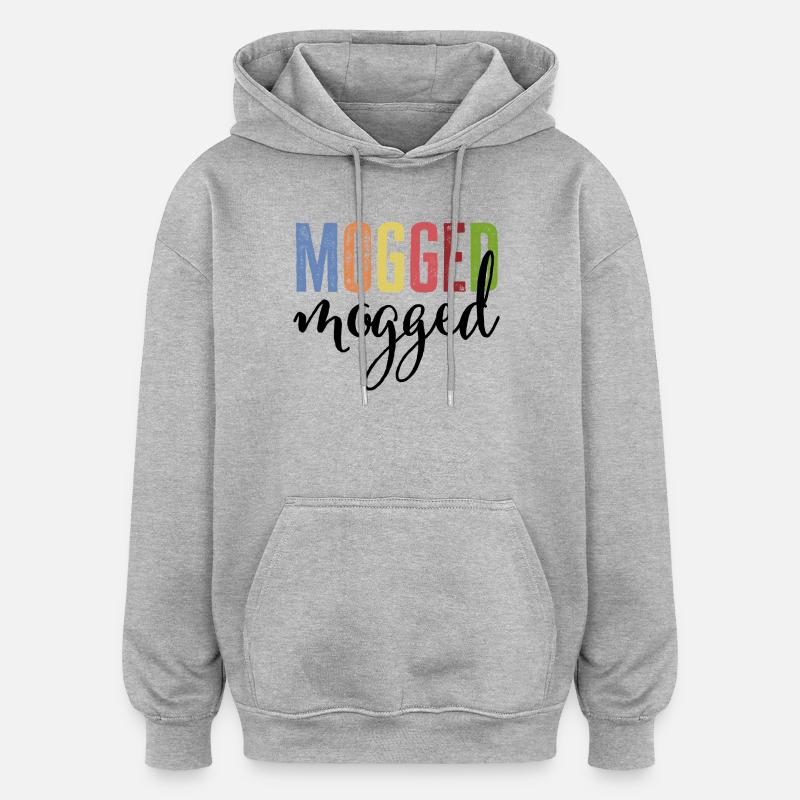 mogged - Oversized Unisex Hoodie - Grau meliert