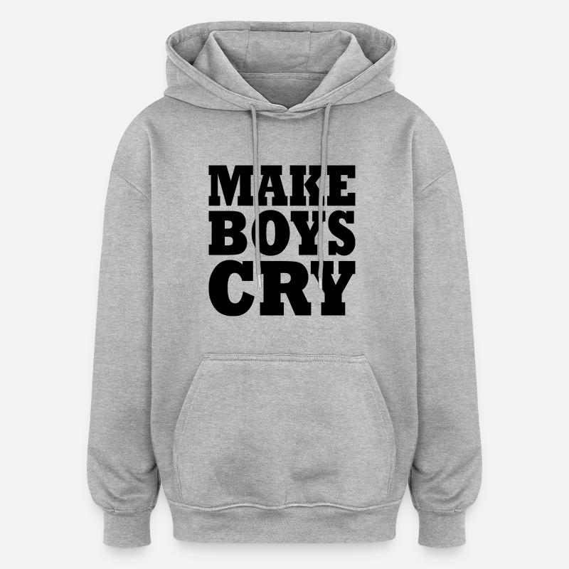Make boys cry - Sweat à capuche oversize unisexe - gris chiné