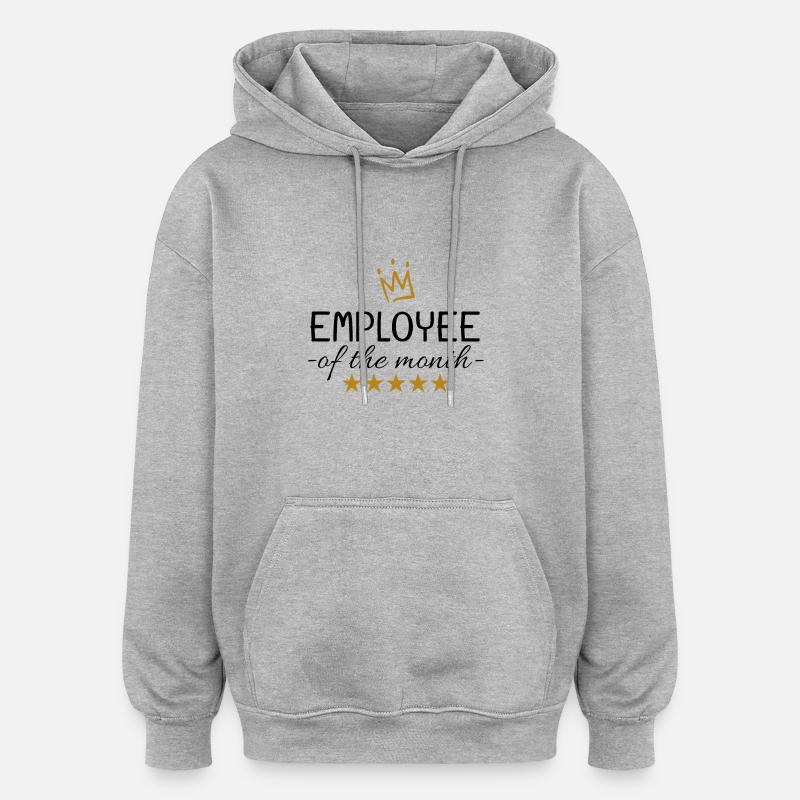 Employé du mois cadeau - Sweat à capuche oversize unisexe - gris chiné