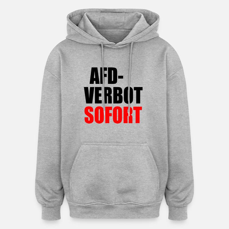 Afd verbot sofort - Oversized Unisex Hoodie - Grau meliert