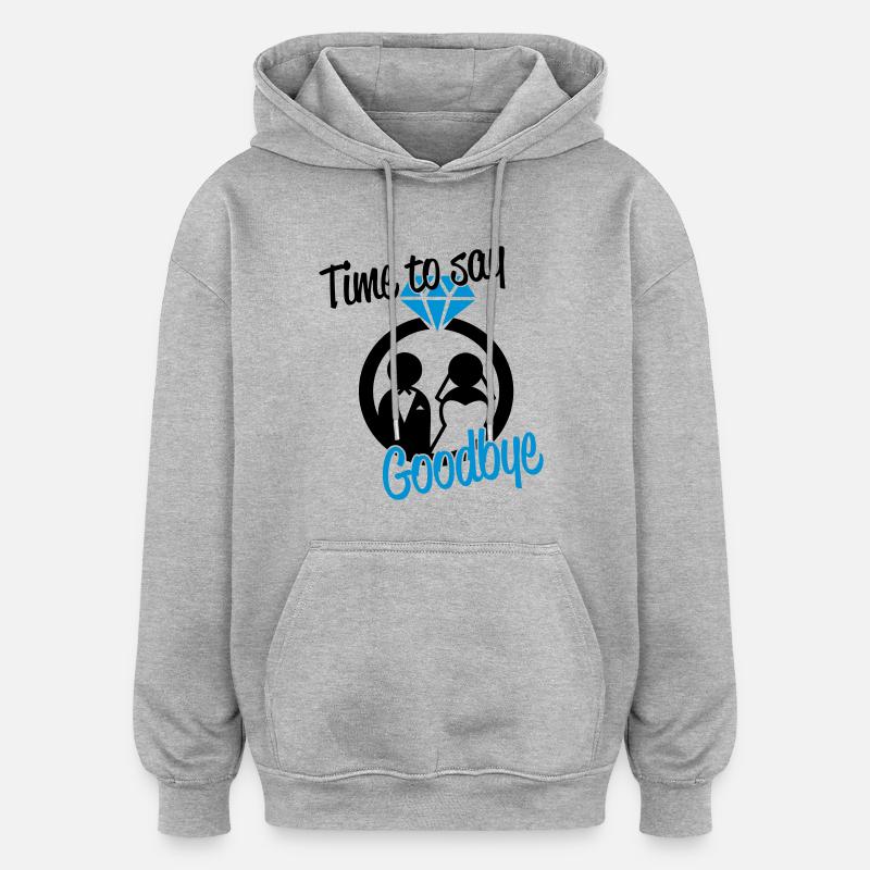 Time to say goodbye - Oversized Unisex Hoodie - Grau meliert