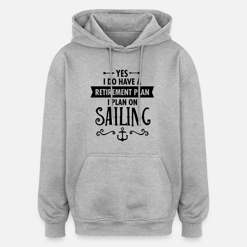 Retirement - Sailing - Sweat à capuche oversize unisexe - gris chiné