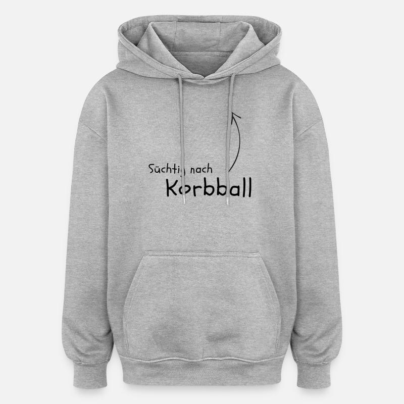 Süchtig nach Korbball - Oversized Unisex Hoodie - Grau meliert