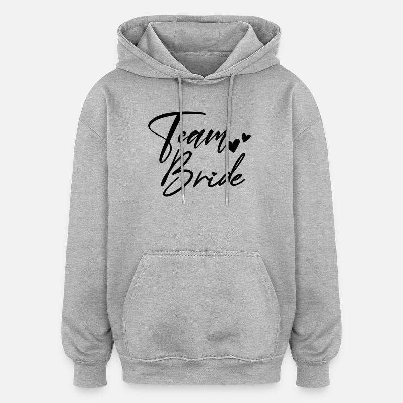 TEAM BRIDE Junggesellenabschied - Oversized Unisex Hoodie - Grau meliert