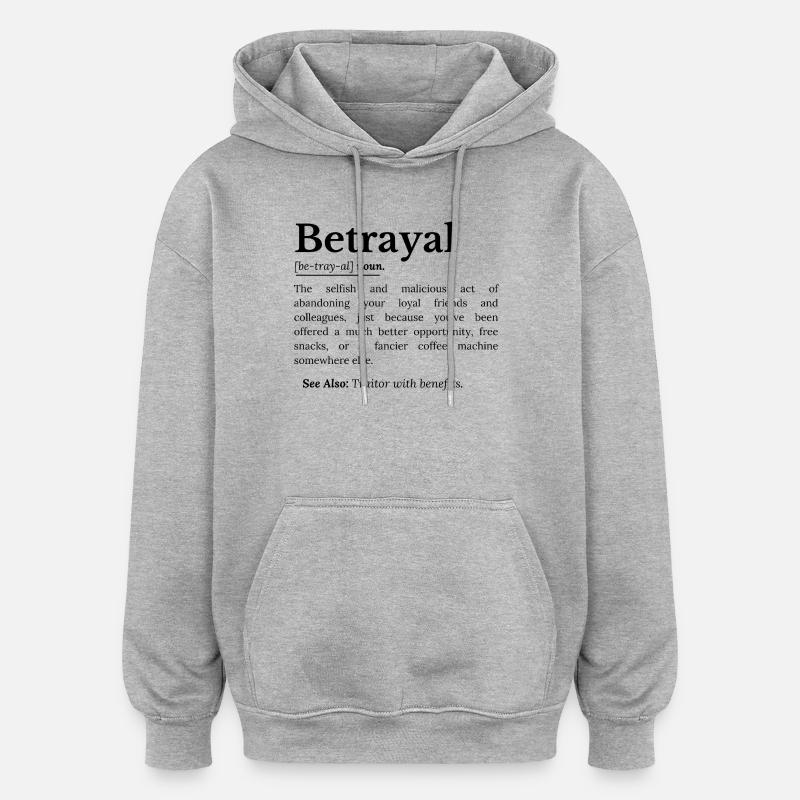 Trahison Définition Version Drôle - Sweat à capuche oversize unisexe - gris chiné