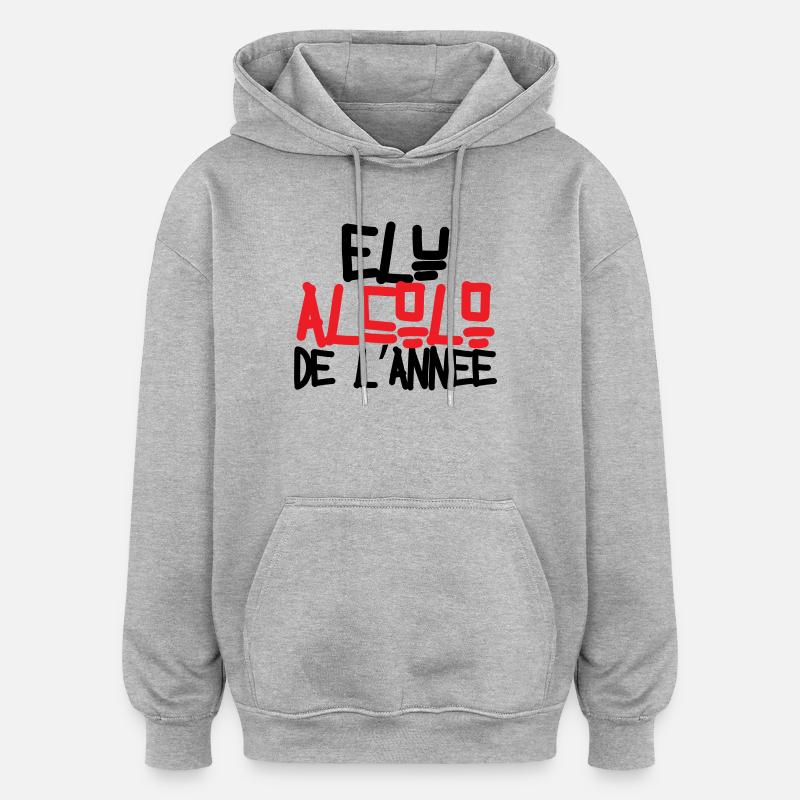 Élu alcolo de l’année / Alcool / Humour - Sweat à capuche oversize unisexe - gris chiné