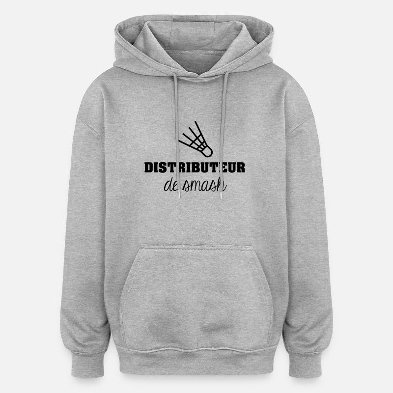 Distributeur de smash - Sweat à capuche oversize unisexe - gris chiné