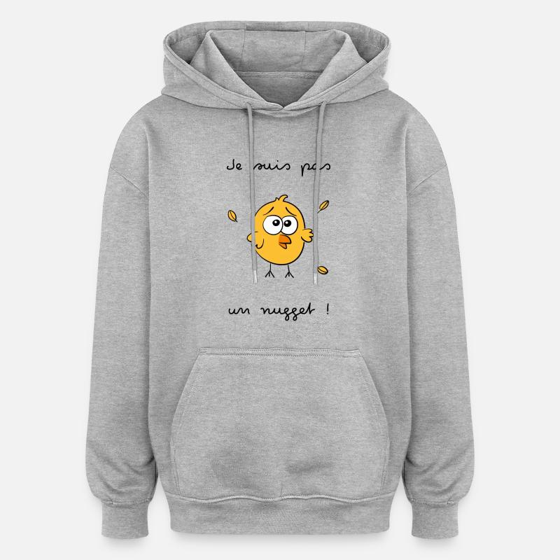Je suis pas un nugget - Sweat à capuche oversize unisexe - gris chiné
