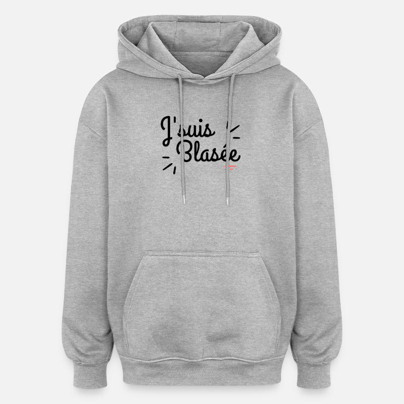 J'suis blasée - Sweat à capuche oversize unisexe - gris chiné