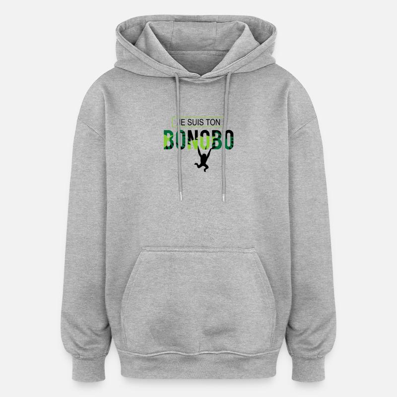 Je suis ton bonobo - Sweat à capuche oversize unisexe - gris chiné