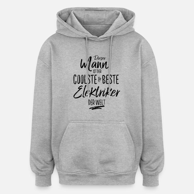 elektriker der Beste (s) - Oversized Unisex Hoodie - Grau meliert