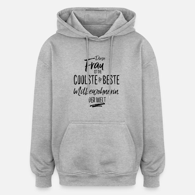 mitbewohnerin - die Beste (s) - Oversized Unisex Hoodie - Grau meliert