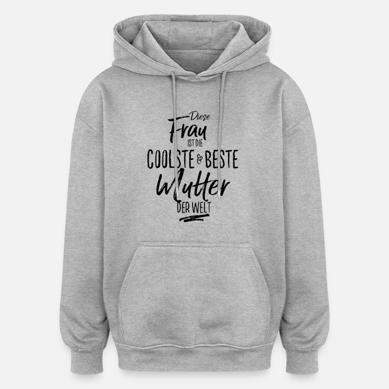 mutter - die Beste (s) - Oversized Unisex Hoodie - Grau meliert