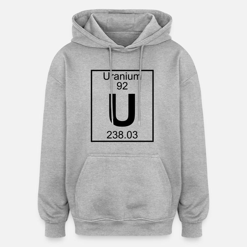 Uranium (U) (element 92) - Oversized Unisex Hoodie - heather grey