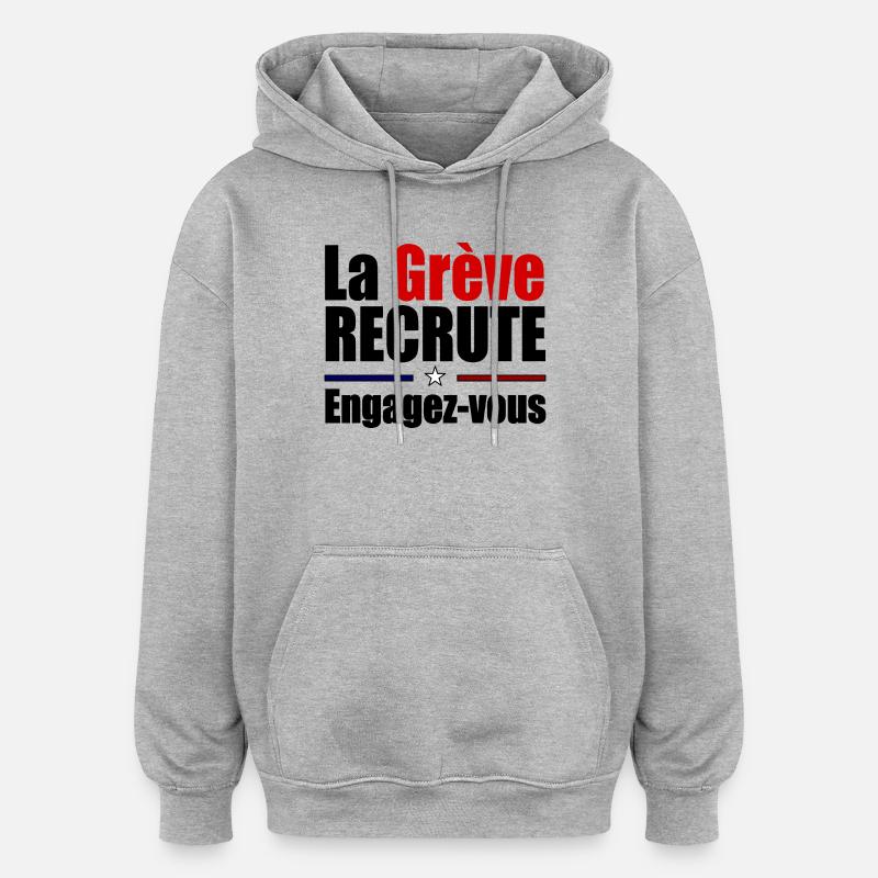 La grève recrute mobilisation - Sweat à capuche oversize unisexe - gris chiné