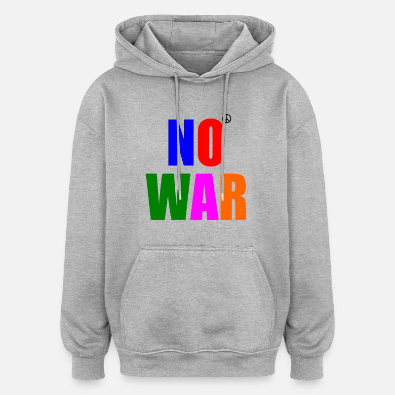 No war - Sweat à capuche oversize unisexe - gris chiné