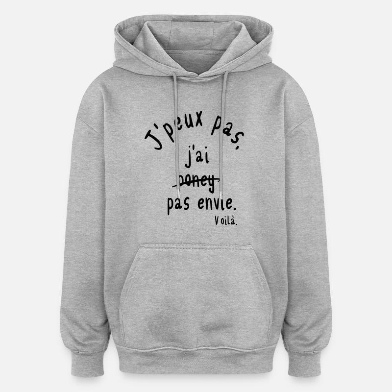 J'ai pas envie - Sweat à capuche oversize unisexe - gris chiné