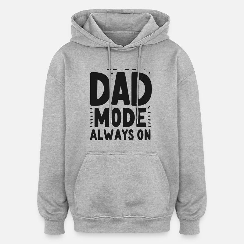 Mode papa toujours activé - Sweat à capuche oversize unisexe - gris chiné