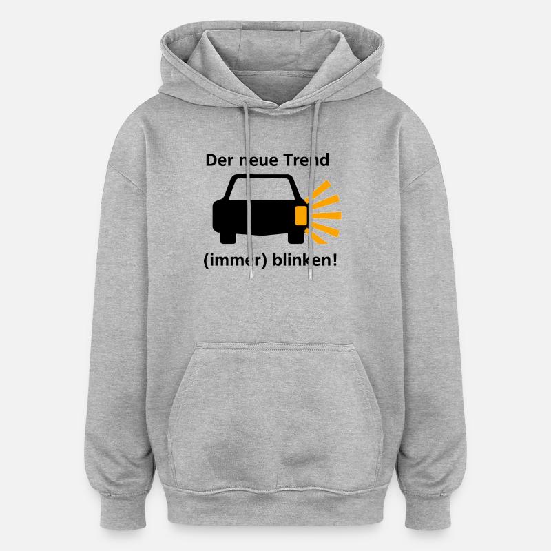 Der neue Trend - (immer) blinken! - Oversized Unisex Hoodie - Grau meliert