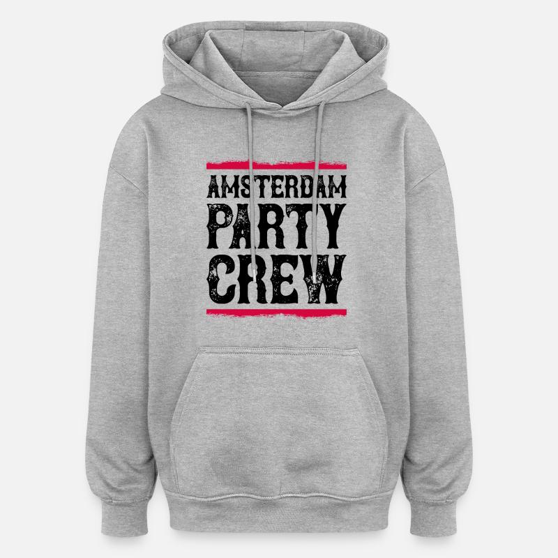 Équipe de fête d’Amsterdam - Sweat à capuche oversize unisexe - gris chiné