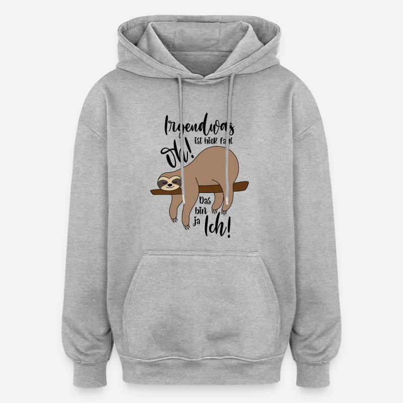 Faultier Irgendwas ist hier faul - Oversized Unisex Hoodie - Grau meliert